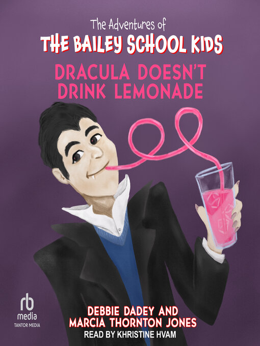 Title details for Dracula Doesn't Drink Lemonade by Debbie Dadey - Available